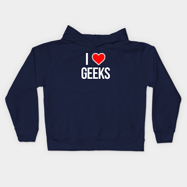 I love geeks Kids Hoodie by hoopoe